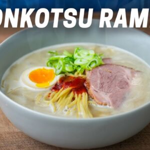 Rich and Creamy Tonkotsu Ramen (with Noodle Recipe)